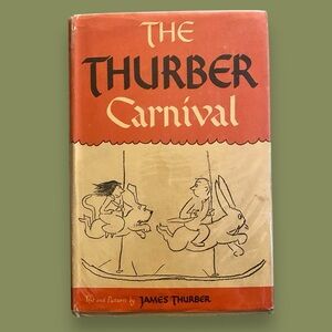 1945 1st Edition The Thurber Carnival Book x James Thurber Works & Illustrations